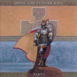 Once and Future King Part I